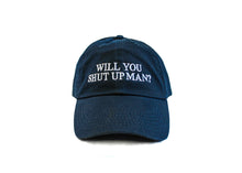 WILL YOU SHUT UP MAN HAT